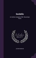 Sordello: An Outline Analysis of Mr. Browning's Poem 1437170412 Book Cover