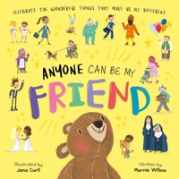 Anyone Can Be My Friend: Padded Board Book 180108713X Book Cover