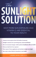 The Sunlight Solution: Why More Sun Exposure and Vitamin D Are Essential to Your Health 1591027012 Book Cover
