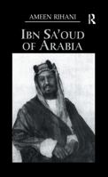 Ibn Sa'oud of Arabia 1138972207 Book Cover