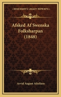 Afsked Af Swenska Folksharpan (1848) 1160036446 Book Cover
