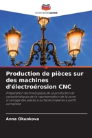 Production de pièces sur des machines d'électroérosion CNC (French Edition) 6203570400 Book Cover