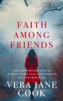 Faith Among Friends 1644568039 Book Cover