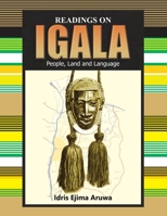 Readings on Igala People, Land and Language 1669813053 Book Cover