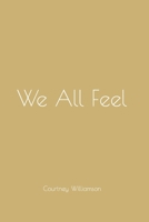 We All Feel B0BVD7DC3P Book Cover