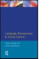 Language, Bureaucracy, and Social Control (Real Language Series) 0582086221 Book Cover