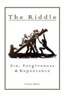 The Riddle Sin, Forgiveness, & Repentance 0915545136 Book Cover