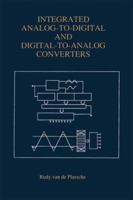 Integrated Analog-To-Digital and Digital-To-Analog Converters 1461361869 Book Cover
