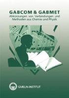 GABCOM & GABMET: Acronyms of Compounds and Methods in Chemistry and Physics 354093653X Book Cover
