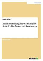 Ist Berichterstattung über Nachhaltigkeit sinnvoll? Eine Nutzen- und Kostenanalyse 3640859480 Book Cover