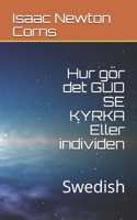Hur g�r det GUD SE KYRKA Eller individen: Swedish 1709920157 Book Cover