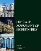 Life-Cycle Assessment of Biorefineries 0444635858 Book Cover