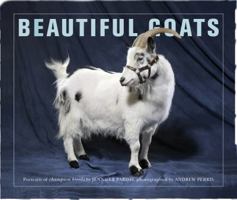 Beautiful Goats: Portraits of Classic Breeds Preened to Perfection 1782400567 Book Cover