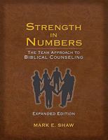 Strength in Numbers: The Team Approach to Biblical Counseling 188590472X Book Cover