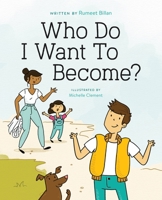 Who Do I Want to Become? 198902565X Book Cover
