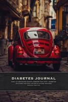 Diabetes Journal - Easy to Use Daily Blood Sugar Logbook for Type 1 Diabetes (Glycemic Record / Blood Glucose Tracker) Special Edition 1097756521 Book Cover