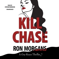 Kill Chase: A Guy Royce Thriller B0BYRJRZ5X Book Cover
