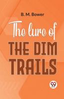 The Lure Of The Dim Trails 9358595418 Book Cover
