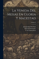 La Venida Del Mesias En Gloria Y Magestad; Volume 3 1022561871 Book Cover