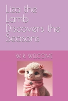 Liza the Lamb Discovers the Seasons (The Adventures of Liza the Lamb) B0FF2JD7JK Book Cover