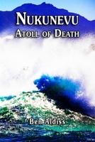 Nukunevu: Atoll of Death 1409238687 Book Cover
