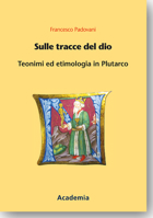 Sulle Tracce del Dio: Teonimi Ed Etimologia in Plutarco 3896657372 Book Cover