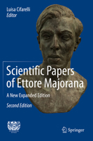 Scientific Papers of Ettore Majorana: A New Expanded Edition 3030235084 Book Cover