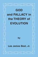 God and Fallacy in the Theory of Evolution 1412002303 Book Cover