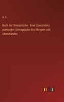 Buch der Sinnsprüche - Eine Concordanz poetischer Sinnsprüche des Morgen- und Abendlandes 3368031392 Book Cover