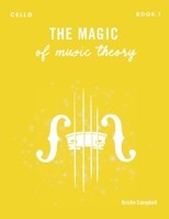 The Magic of Music Theory Book 1 - Cello 1959514164 Book Cover