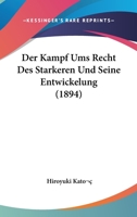 Der Kampf Ums Recht Des Starkeren Und Seine Entwickelung (1894) 1167515382 Book Cover