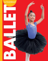 Curious about Ballet 1645497070 Book Cover