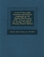 Lives of the Noble Grecians and Romans. Englished by Sir Thomas North Anno 1579, With an Introduction by George Wyndham, Fifth Volume: 05 1016290322 Book Cover