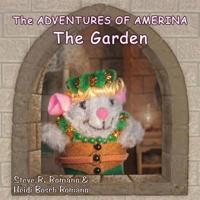 The Adventures of Amerina: The Garden 1979188688 Book Cover