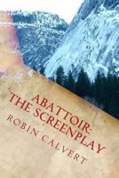 Abattoir: The Screenplay 149358944X Book Cover