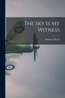 The Sky Is My Witness 1017218072 Book Cover