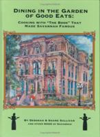 Dining in the Garden of Good Eats: Cooking With the Book That Made Savannah Famous 0942407814 Book Cover