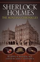 Sherlock Holmes: The Montana Chronicles 193183296X Book Cover