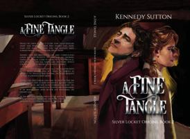 A Fine Tangle: Silver Locket Origins, Book 2 1958453293 Book Cover