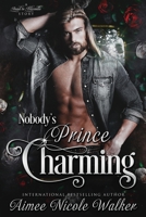 Nobody's Prince Charming 1948273047 Book Cover