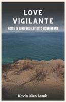 Love Vigilante: Home Is Who You Let into Your Heart B0DY4HJG4L Book Cover