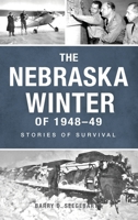 Nebraska Winter of 1948-49: Stories of Survival 1540258394 Book Cover