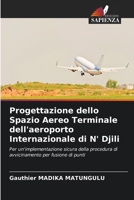 Progettazione dello Spazio Aereo Terminale dell'aeroporto Internazionale di N' Djili (Italian Edition) 6209343430 Book Cover