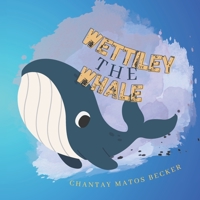 Wettiley the Whale B0C91ZLP1V Book Cover
