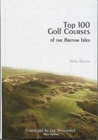 Top 100 Golf Courses of the British Isles 0954917219 Book Cover