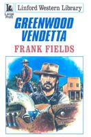 Greenwood Vendetta (Linford Western) 1843958767 Book Cover