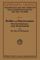 Krafte Und Spannungen: Das Gravitations- Und Strahlenfeld 3663007286 Book Cover