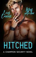 Hitched: Champion Security Book 2 1954857500 Book Cover
