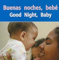 Buenas Noches, Bebe: Good Night, Baby 1615900896 Book Cover