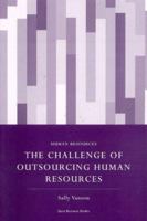The Challenge of Outsourcing Human Resources 1904298494 Book Cover